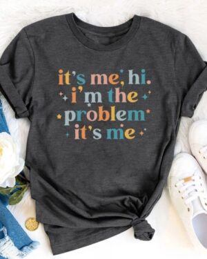Hi I'm The Problem It's Me T-Shirt – dark-gray