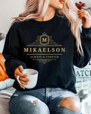 Mikaelson Always and Forever Sweatshirt – black