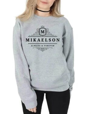 Mikaelson Always and Forever Sweatshirt – gray