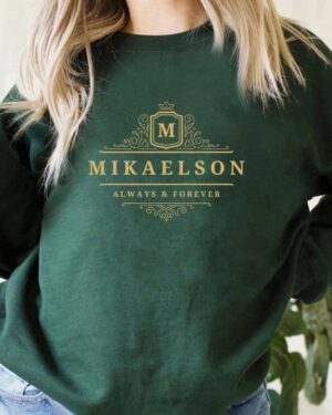 Mikaelson Always and Forever Sweatshirt – green