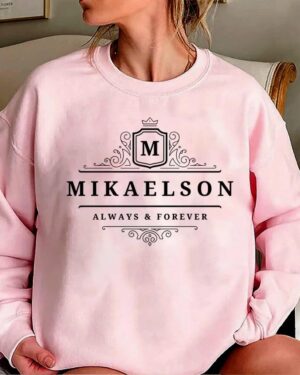 Mikaelson Always and Forever Sweatshirt – pink