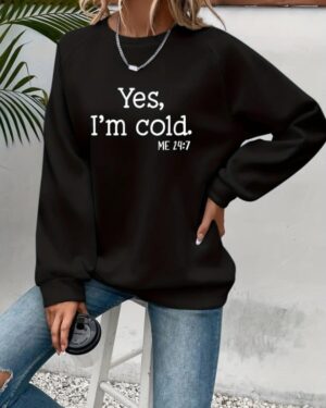 Yes I'm Cold Sweatshirt – black (2)