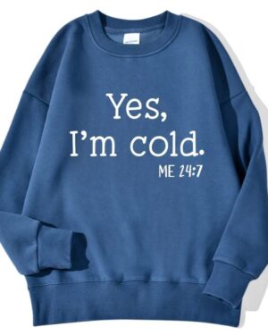 Yes I'm Cold Sweatshirt – haze-blue